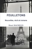 Henri Bachelin - FEUILLETONS Nouvelles, récit et romans.