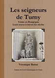 Veronique Battut - Les seigneurs de Turny.