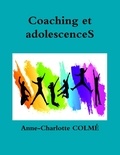 Anne-Charlotte Colmé - Coaching et adolescences.