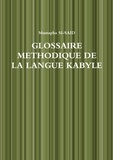 Mustapha Si-said - Glossaire méthodique de la langue kabyle.
