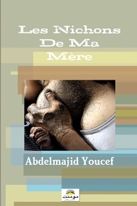 Abdelmajid Youcef - Les nichons de ma mère.