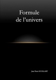 Jean Pierre Souillart - Formule de l'univers.