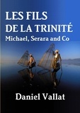 Daniel Vallat - Les fils de la Trinité - Michael, Serara and Co.