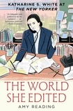 Amy Reading - The World She Edited - Katharine S. White at The New Yorker.