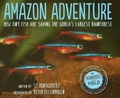 Sy Montgomery - Amazon Adventure - How Tiny Fish Are Saving the World's Largest Rainforest.