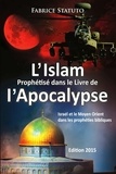 Fabrice Statuto - L'Islam Prophétisé dans le Livre de l'Apocalypse.