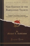Michael-L Rodkinson - New Edition of the Babylonian Talmud - Volume 1, Tract Sabbath.