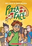 Rex Ogle et Dave Valeza - Pizza Face: A Graphic Novel.