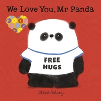 Steve Antony - Mr Panda  : We Love You, Mr. Panda.