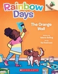 Valerie Bolling et Kai Robinson - The Orange Wall: An Acorn Book (Rainbow Days #3).