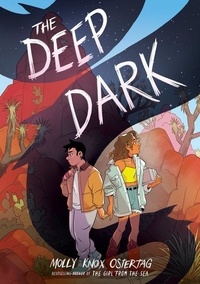 Molly Knox Ostertag - The Deep Dark: A Graphic Novel.