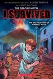 Lauren Tarshis et Dave Shephard - I Survived the Destruction of Pompeii, AD 79 (I Survived Graphic Novel #10).