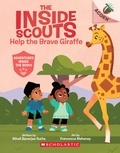 Mitali Banerjee Ruths et Francesca Mahaney - Help the Brave Giraffe: An Acorn Book (The Inside Scouts #2).