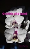  Robert Reynolds - Orchids and Sand.