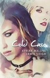 Kyrian Malone et Jamie Leigh - Cold Case | Livre lesbien, roman lesbien.