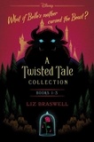 Liz Braswell - TWISTED TALE COLLECTION.
