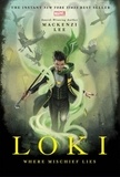 Mackenzi Lee - Loki: Where Mischief Lies.