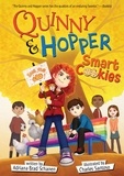 Adriana Brad Schanen et Greg Swearingen - Smart Cookies - Quinny &amp; Hopper Book 3.