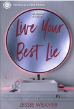 Jessie Weaver - Live Your Best Lie.
