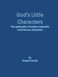  Lee Russell - God's Little Characters: The Spirituality of Erskine Caldwell's Most Famous Characters.