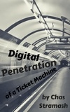  Chas Stramash - Digital Penetration of a Ticket Machine.