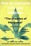  Lua Sáenz del Castillo - How to Overcome Cannabis Addiction. The Shadows of Marijuana.