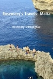  Rosemary O'Donoghue - Rosemary's Travels: Malta.