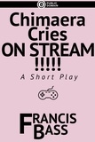  Francis Bass - Chimaera Cries on Stream!!!!!.
