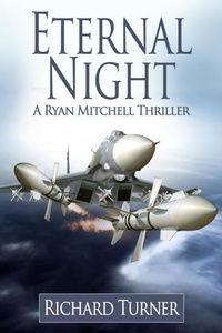  Richard Turner - Eternal Night - The Ryan Mitchell Thrillers, #8.