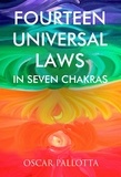  Oscar Pallotta - Fourteen Universal Laws in Seven Chakras.
