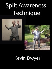  Kevin Dwyer - Split Awareness Technique.