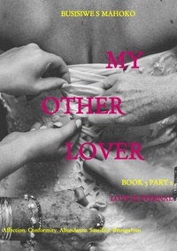  Busisiwe Mahoko - My Other Lover Book 3 Part 2.