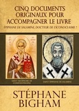  Steven Bigham - Cinq documents originaux pour accompagner le livre Épiphane de Salamine, docteur de l'iconoclasme ?.