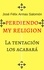  José Félix Armas Salomón - Perdiendo Mi Religión La tentación los acabará.