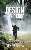  Joshua Holmes - Design For The Cure - The Design Series, #6.