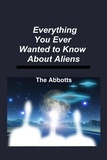  The Abbotts - Everything You Ever Wanted to Know About Aliens.