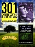  Ainhoa Montañez et  Elena Larreal - 301 Chistes Cortos y Muy Buenos + Se me va + Las Reglas del Juego. De 3 en 3.