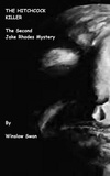  Winslow Swan - The Hitchcock Killer: The Second Jake Rhodes Mystery by Winslow Swan.