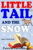  Patricia Furstenberg - Little Tail and the Snow, Happy Friends Series - Happy Friends, #2.