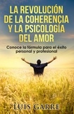  Luis Garre - La revolución de la coherencia y la psicología del amor.