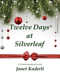  Janet Kaderli - Twelve Days at Silverleaf.