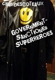  Chad Descoteaux - Government-Sanctioned Superheroes - Working-Class Superheroes, #2.