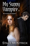  Stacy McKitrick - My Sunny Vampire - Bitten by Love, #1.