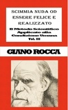  Giano Rocca - Scimmia Nuda od Essere Felice e Realizzato: Il Metodo Scientifico Applicato alla Condizione Umana - Vol. III.