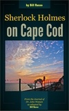  Bill Russo - Sherlock Holmes on Cape Cod.