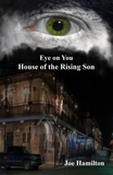  Joe Hamilton - Eye on You - House of the Rising Son - Eye on You, #5.