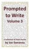  Joe Sweeney - Prompted to Write Volume 3 - Prompted to Write, #3.