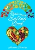  Justine Crowley - That Clean Eating Book.
