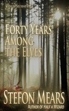  Stefon Mears - Forty Years Among the Elves.
