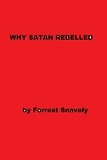  Forrest Snavely - Why Satan Rebelled.